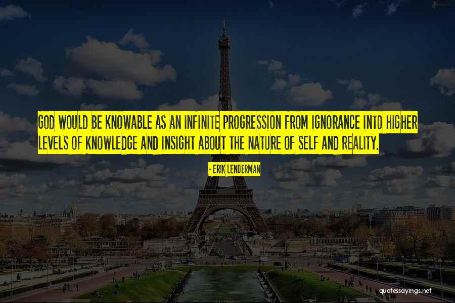 Higher Knowledge Quotes By Erik Lenderman Higher Knowledge Quotes By Erik Lenderman