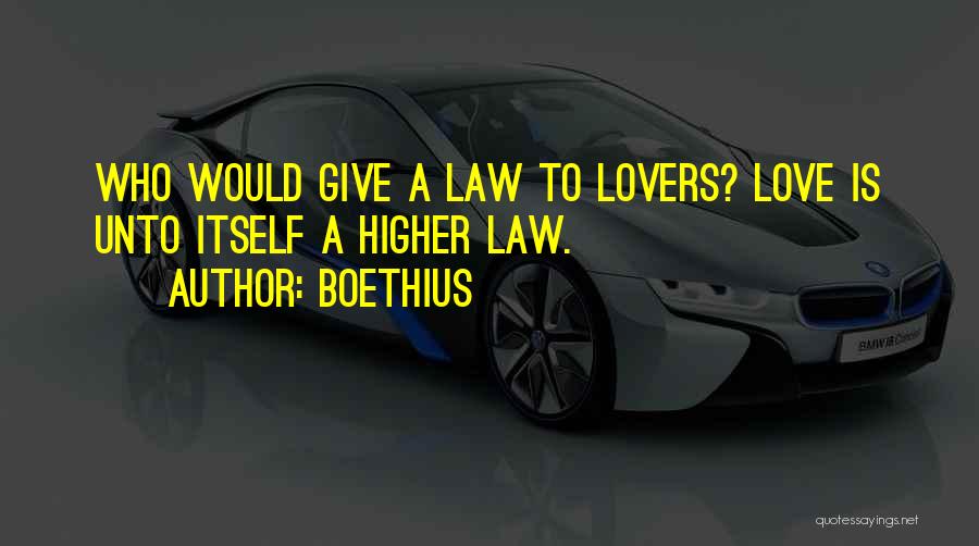 Higher Law Quotes By Boethius