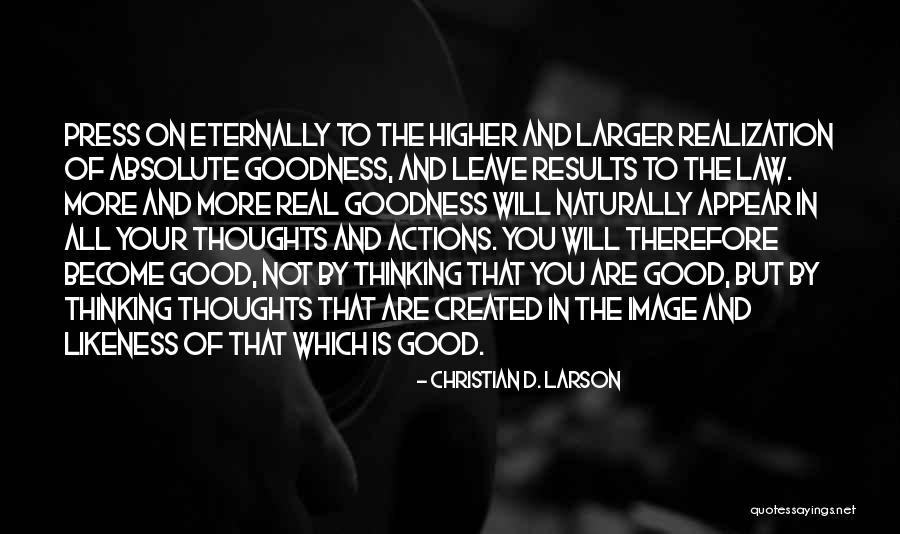 Higher Law Quotes By Christian D. Larson