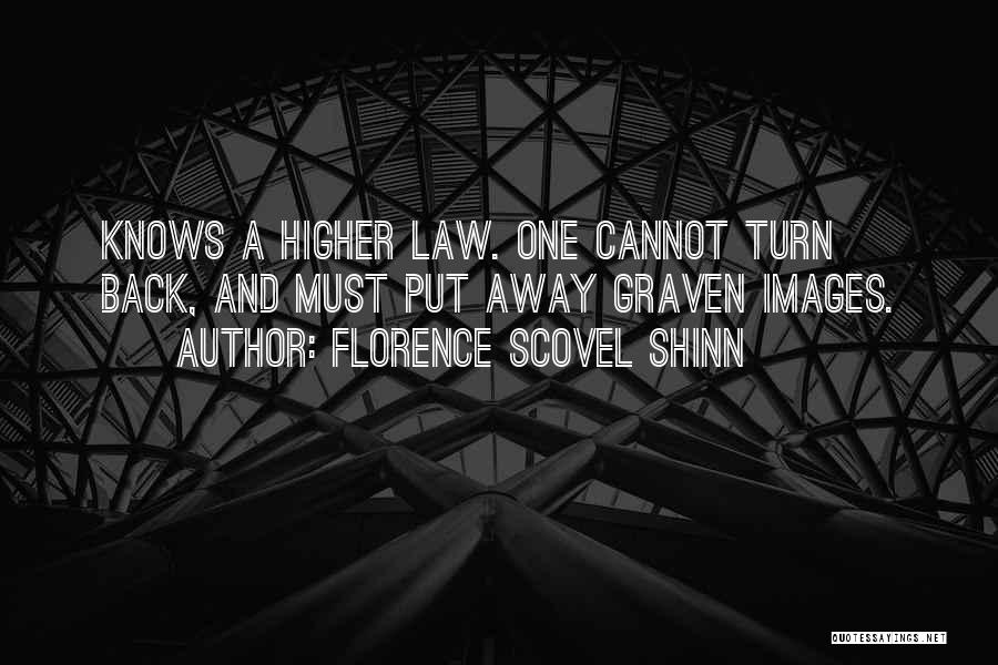 Higher Law Quotes By Florence Scovel Shinn