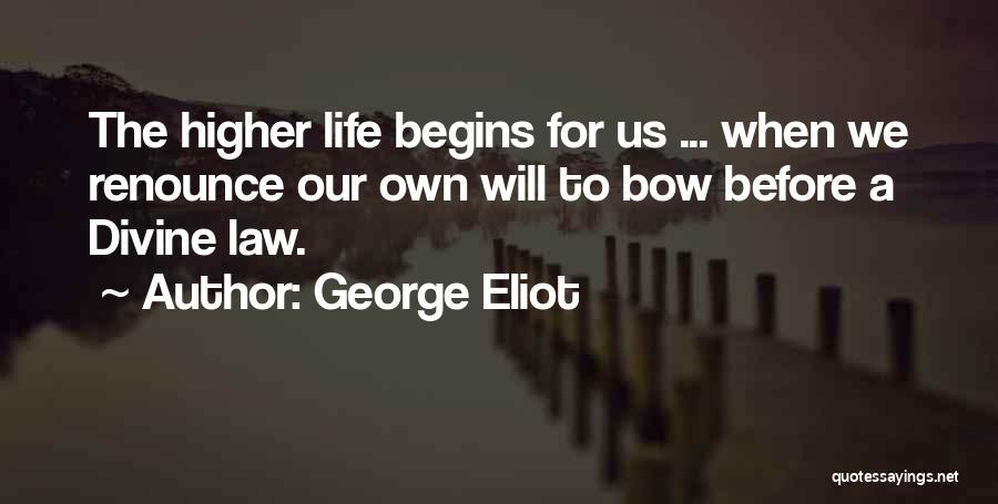 Higher Law Quotes By George Eliot