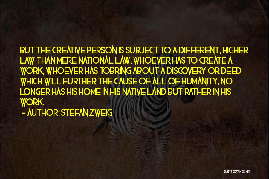 Higher Law Quotes By Stefan Zweig