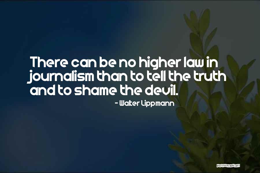 Higher Law Quotes By Walter Lippmann