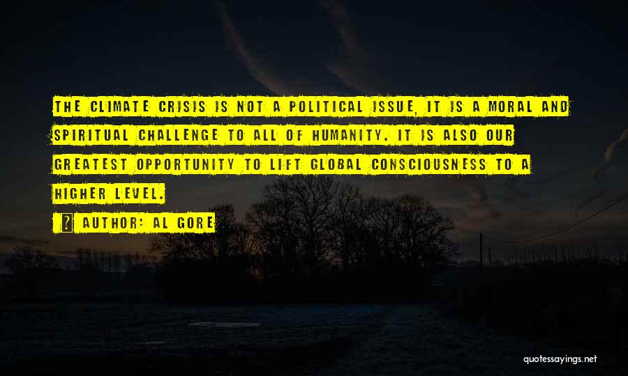 Higher Level Of Consciousness Quotes By Al Gore