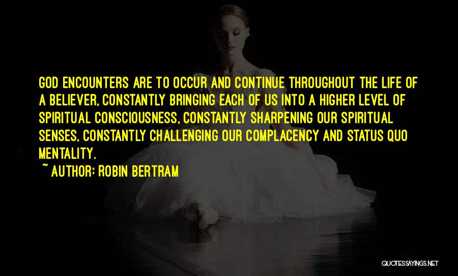 Higher Level Of Consciousness Quotes By Robin Bertram