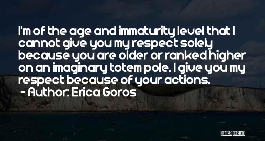 Higher Level Quotes By Erica Goros