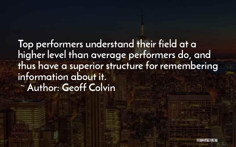 Higher Level Quotes By Geoff Colvin