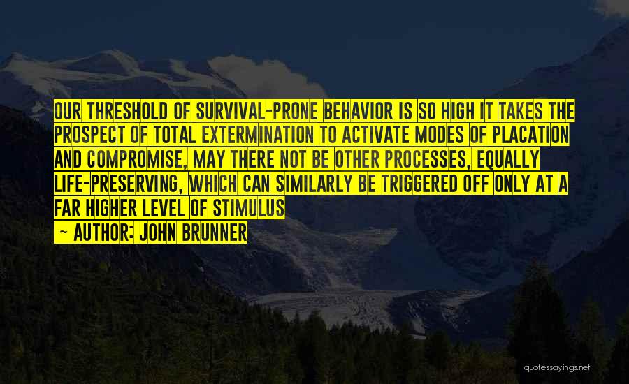 Higher Level Quotes By John Brunner