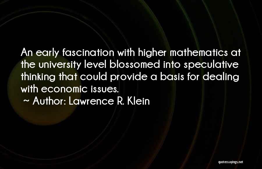 Higher Level Quotes By Lawrence R. Klein