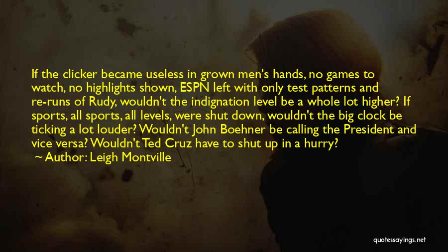 Higher Level Quotes By Leigh Montville