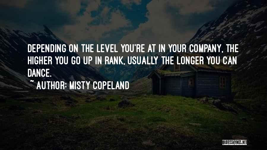 Higher Level Quotes By Misty Copeland