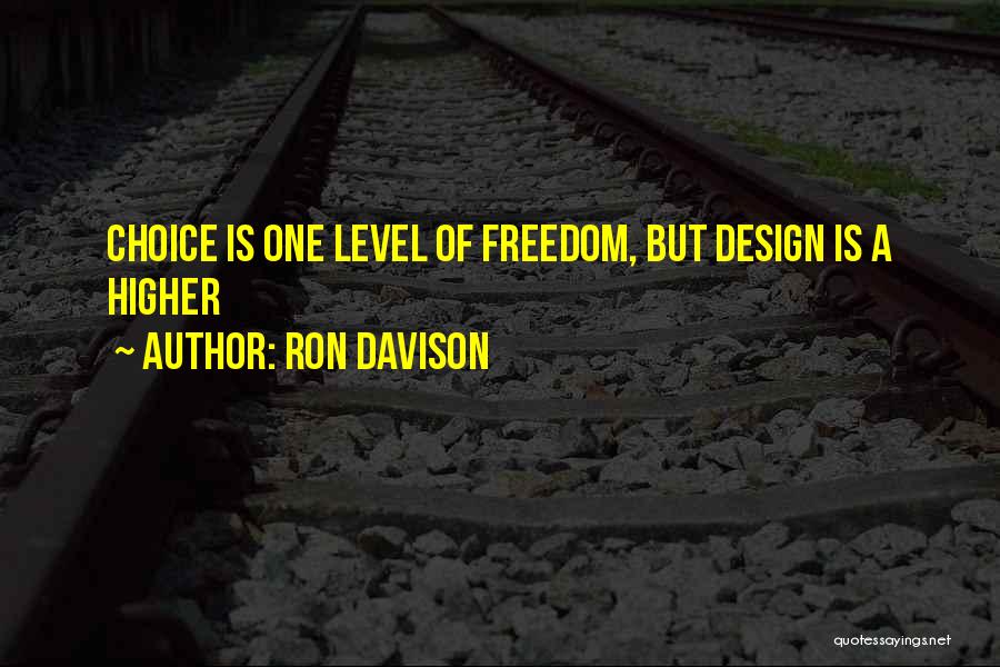 Higher Level Quotes By Ron Davison