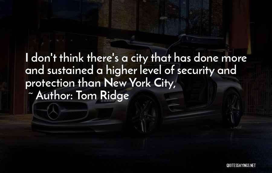 Higher Level Quotes By Tom Ridge