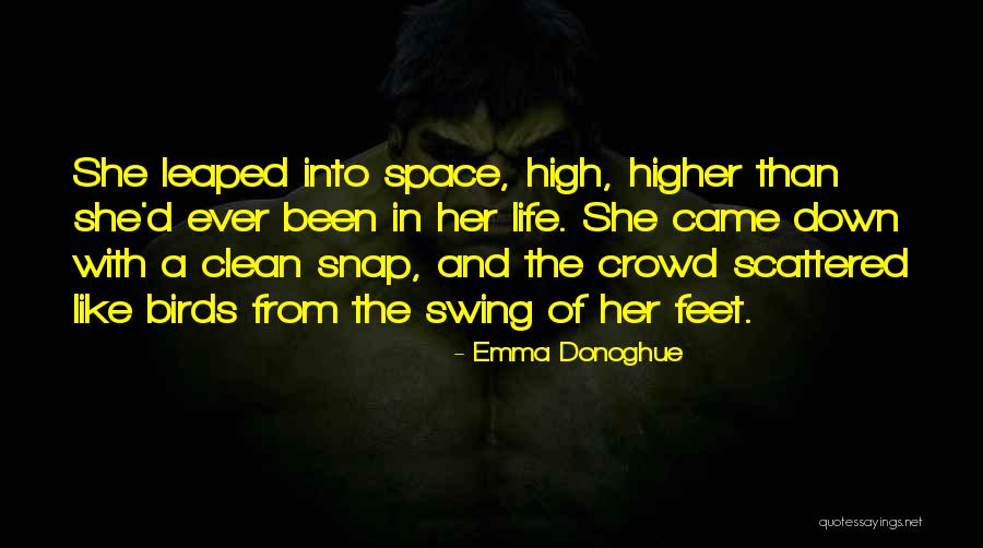 Higher Life Quotes By Emma Donoghue Higher Life Quotes By Emma Donoghue