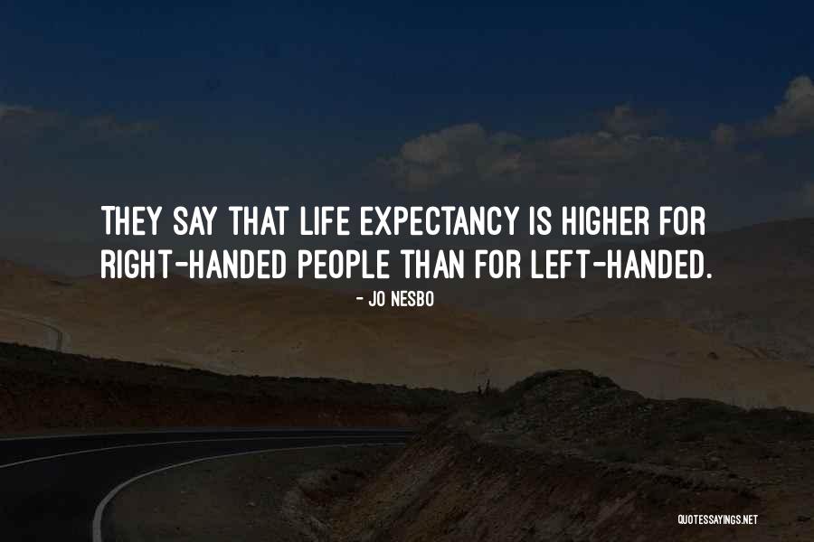 Higher Life Quotes By Jo Nesbo Higher Life Quotes By Jo Nesbo