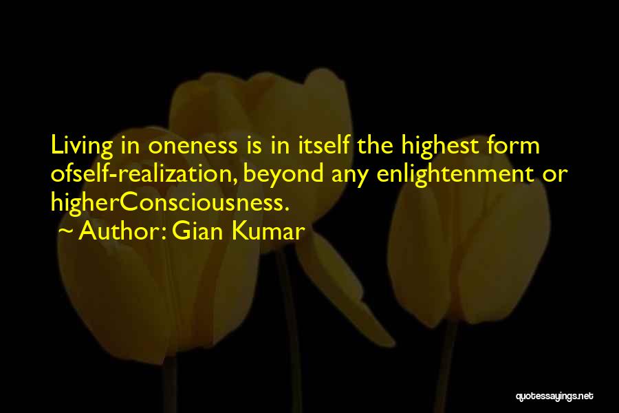 Higher Living Quotes By Gian Kumar