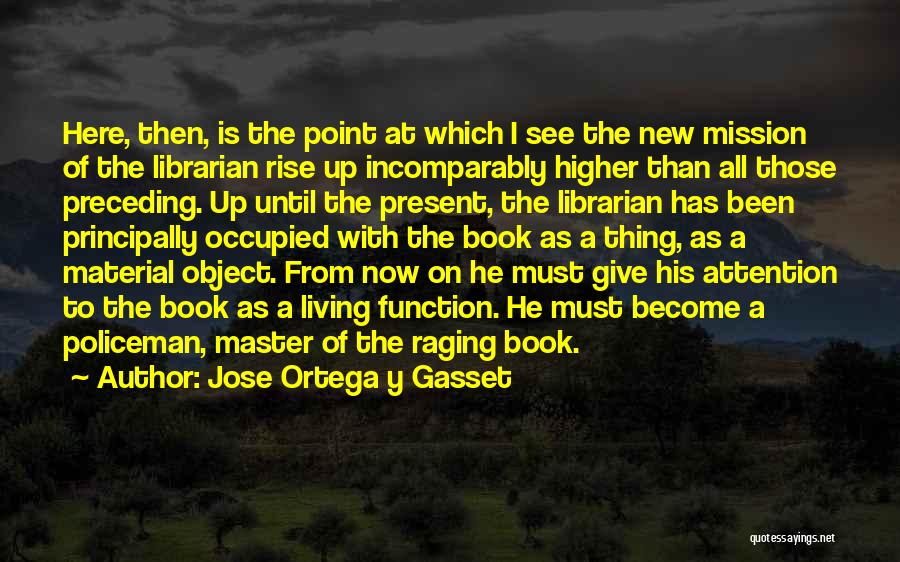 Higher Living Quotes By Jose Ortega Y Gasset