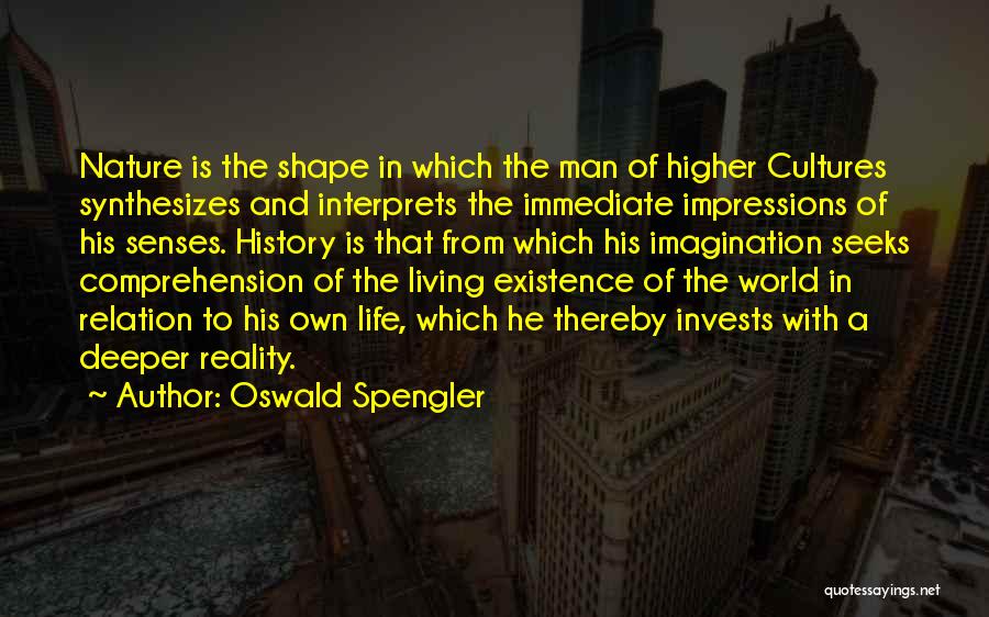 Higher Living Quotes By Oswald Spengler