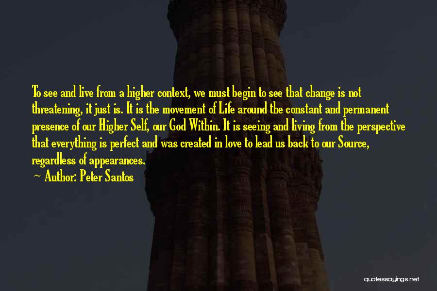 Higher Living Quotes By Peter Santos