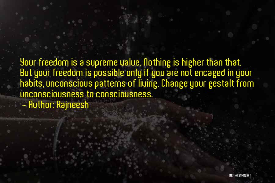 Higher Living Quotes By Rajneesh