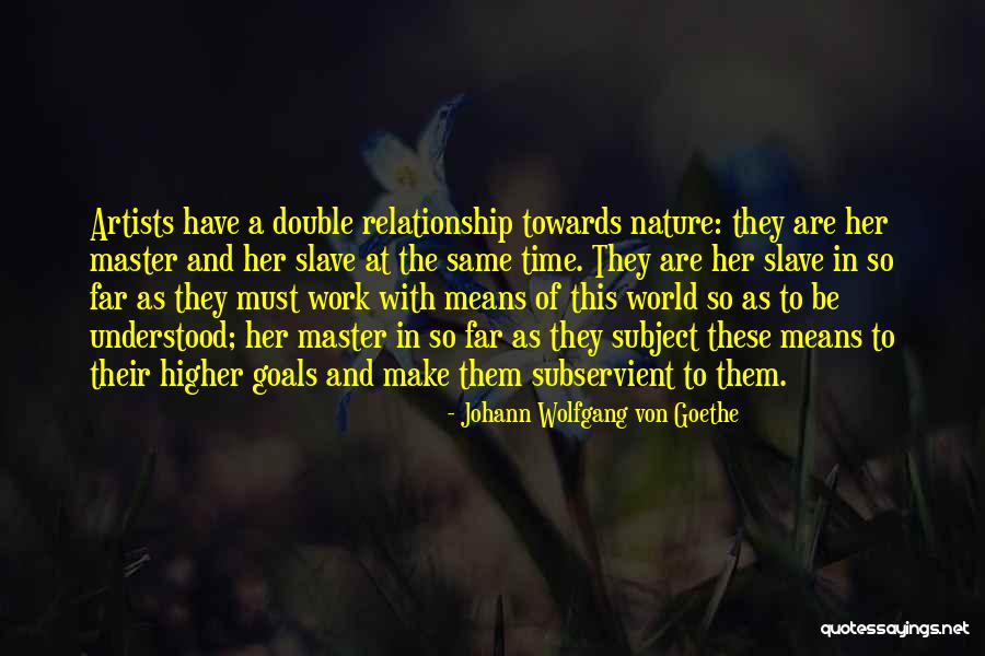 Higher Nature Quotes By Johann Wolfgang Von Goethe Higher Nature Quotes By Johann Wolfgang Von Goethe