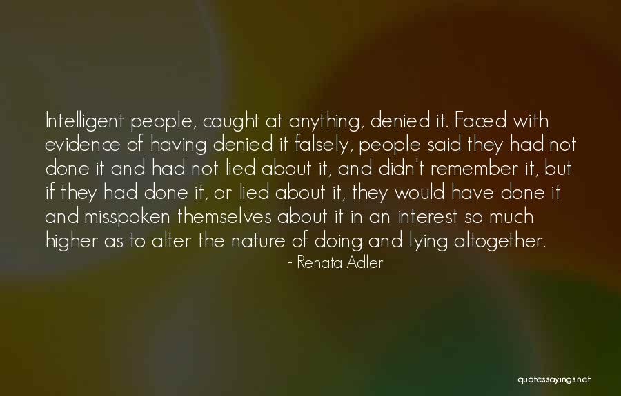 Higher Nature Quotes By Renata Adler Higher Nature Quotes By Renata Adler