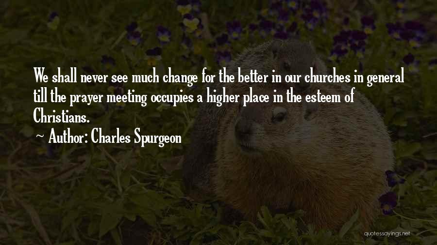 Higher Place Quotes By Charles Spurgeon