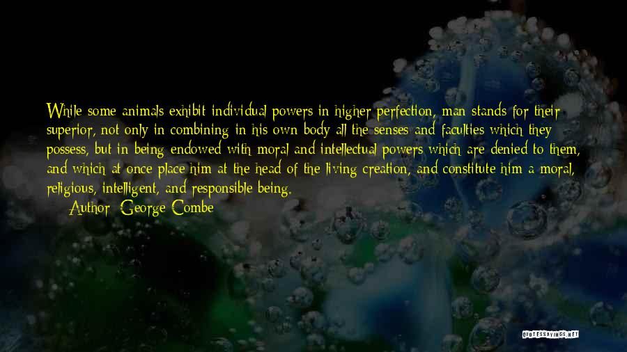 Higher Place Quotes By George Combe