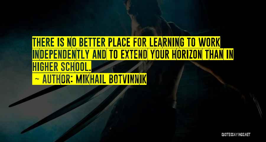 Higher Place Quotes By Mikhail Botvinnik