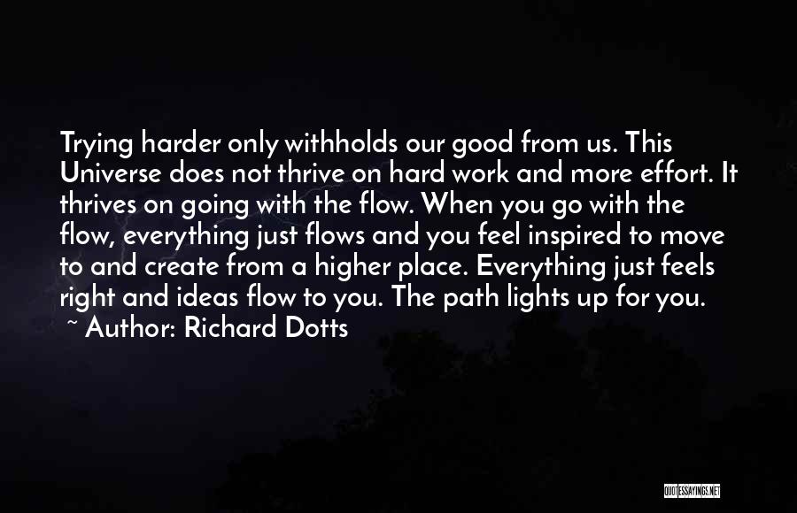Higher Place Quotes By Richard Dotts