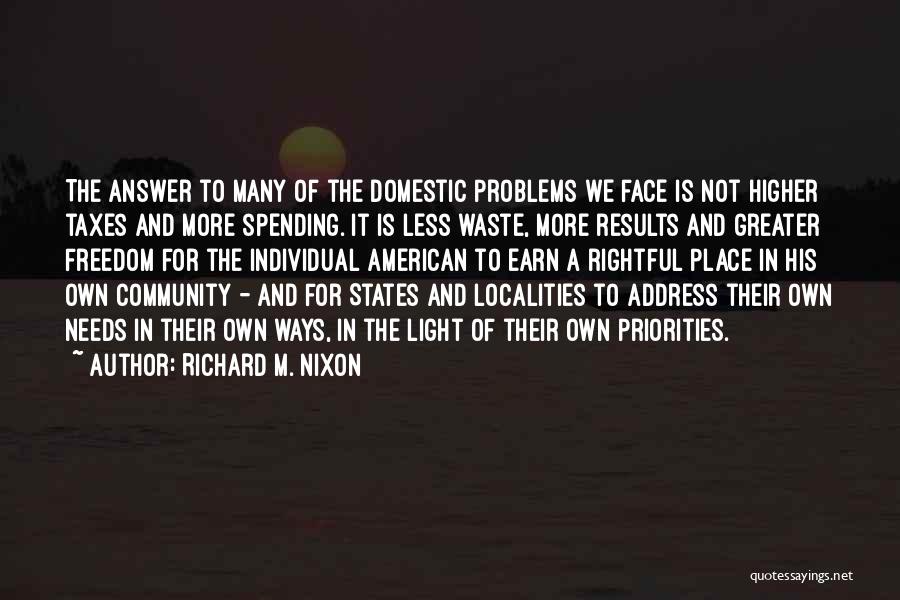 Higher Place Quotes By Richard M. Nixon