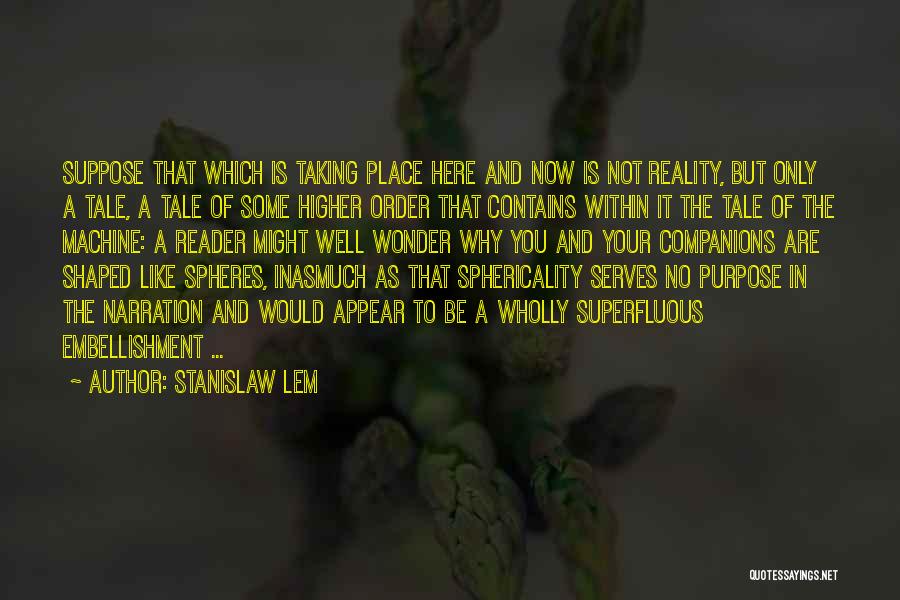 Higher Place Quotes By Stanislaw Lem