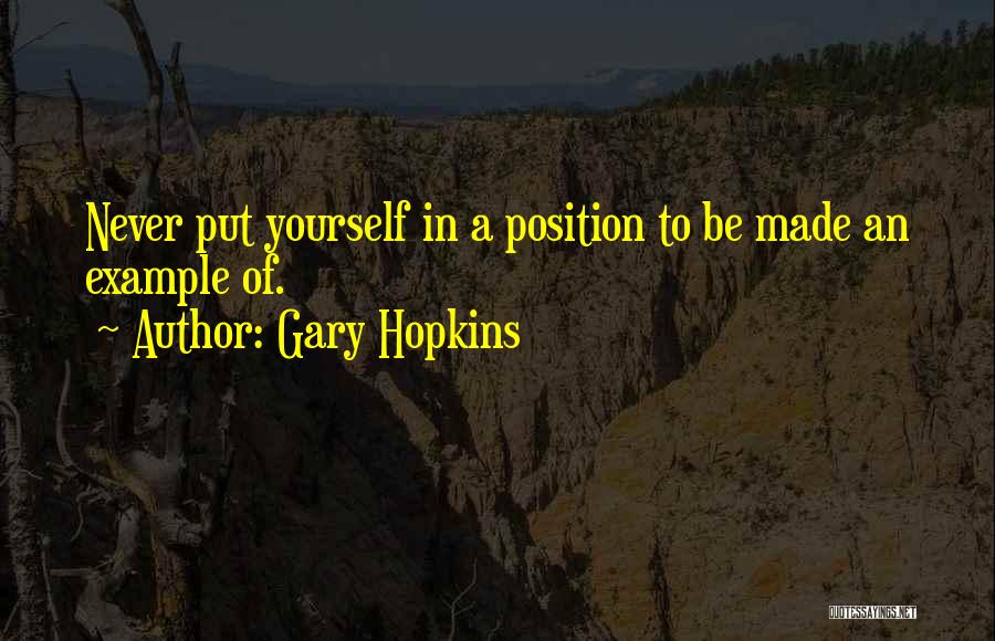 Higher Position Quotes By Gary Hopkins