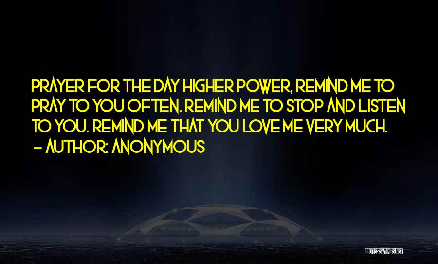 Higher Power Quotes By Anonymous
