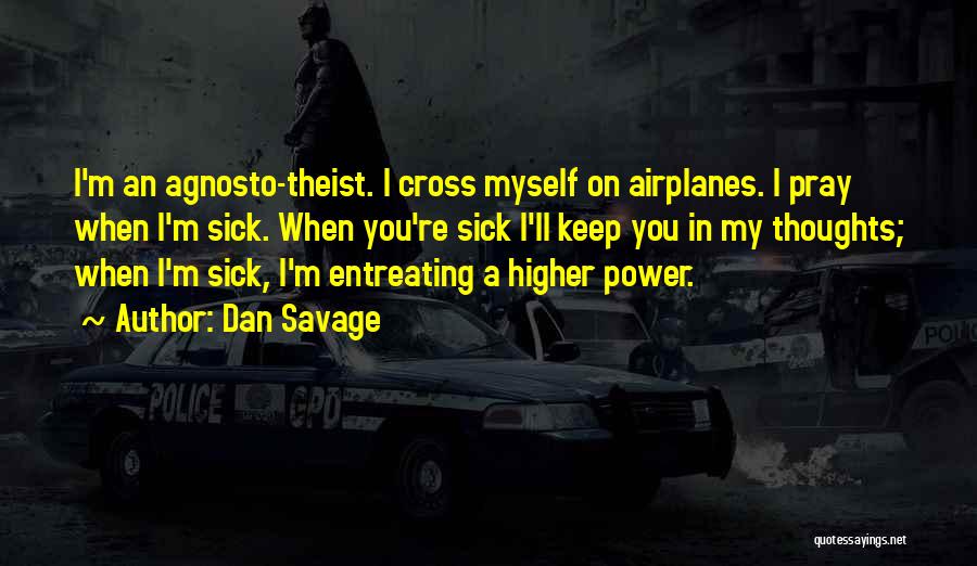 Higher Power Quotes By Dan Savage