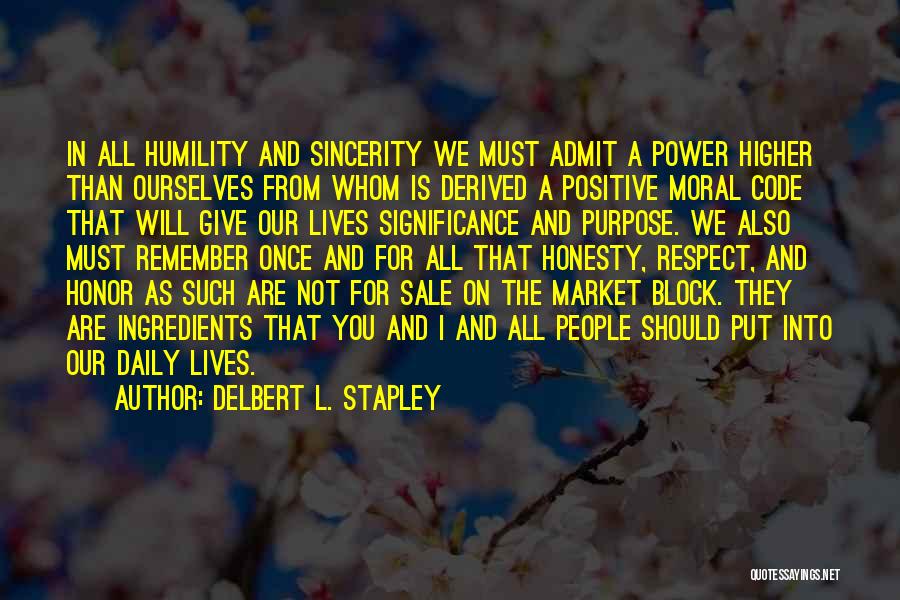 Higher Power Quotes By Delbert L. Stapley