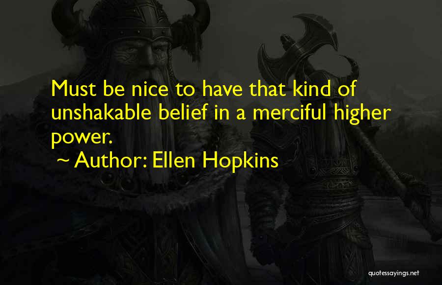 Higher Power Quotes By Ellen Hopkins