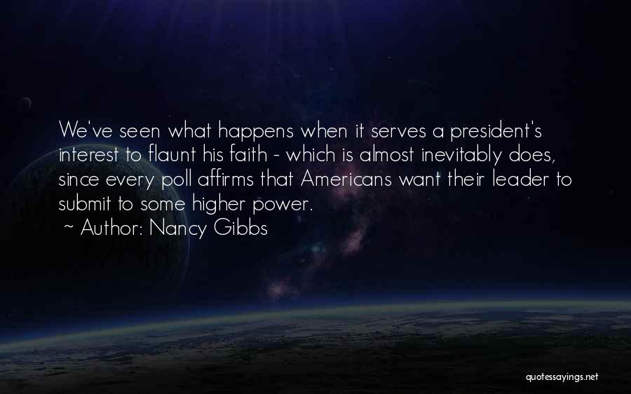 Higher Power Quotes By Nancy Gibbs