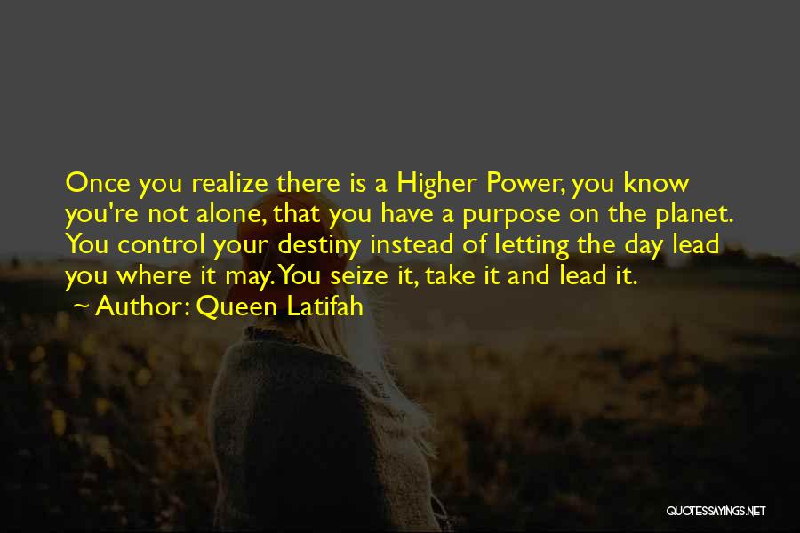 Higher Power Quotes By Queen Latifah