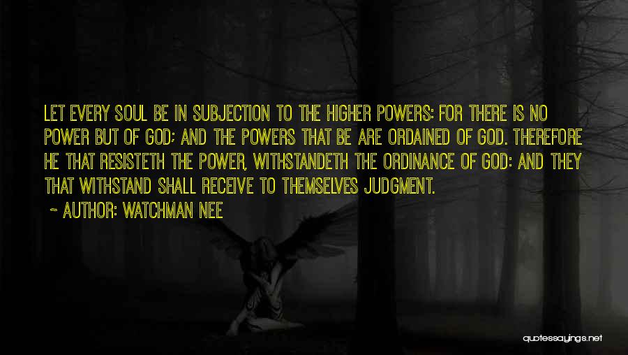 Higher Power Quotes By Watchman Nee