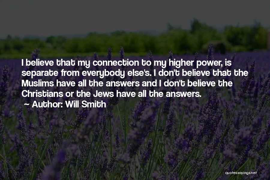 Higher Power Quotes By Will Smith