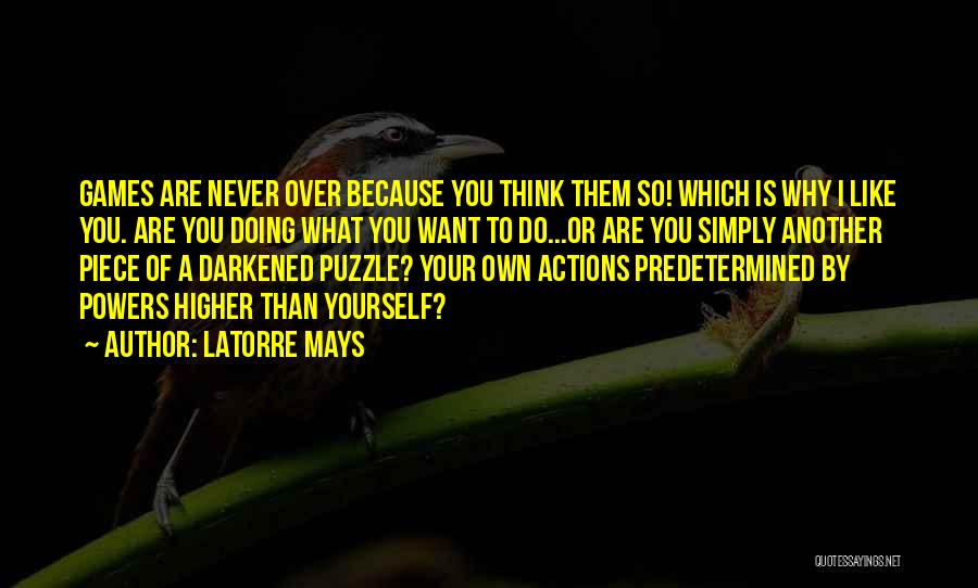 Higher Powers Quotes By LaTorre Mays