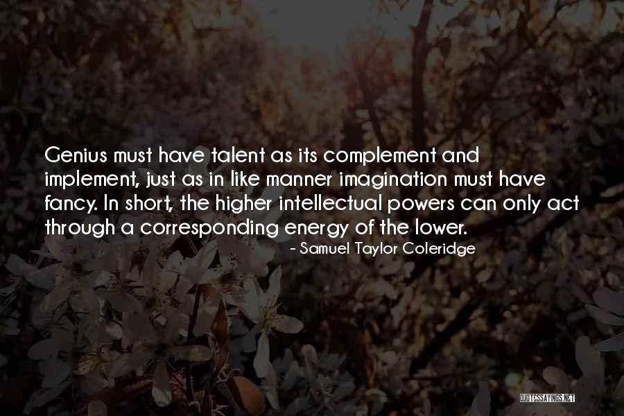 Higher Powers Quotes By Samuel Taylor Coleridge