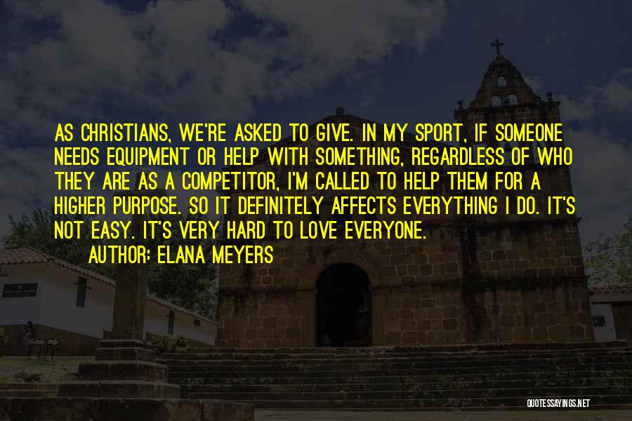 Higher Purpose Quotes By Elana Meyers