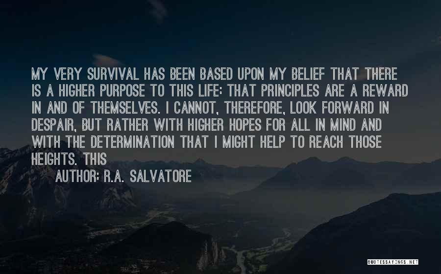 Higher Purpose Quotes By R.A. Salvatore