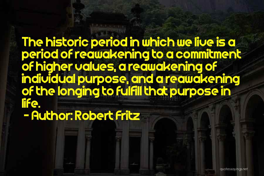 Higher Purpose Quotes By Robert Fritz