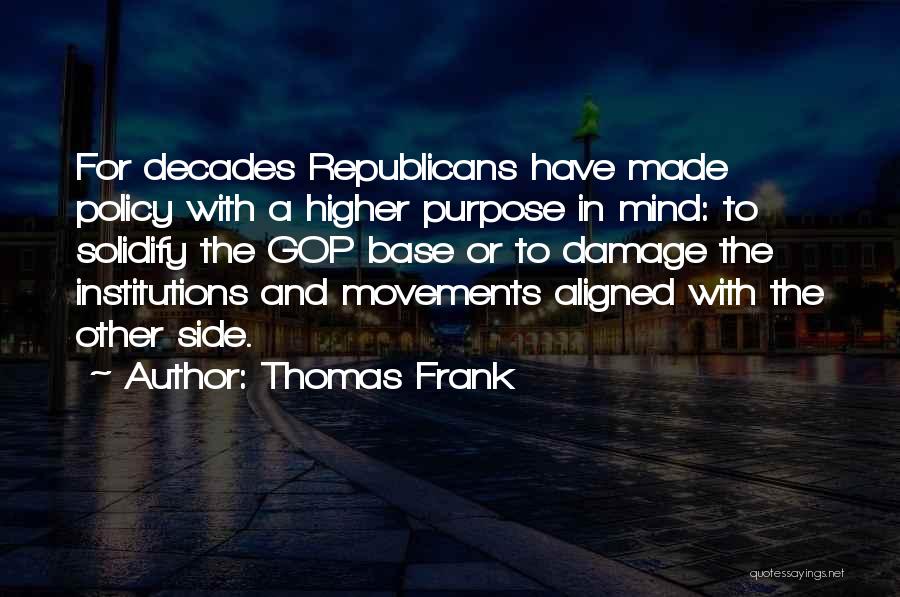 Higher Purpose Quotes By Thomas Frank