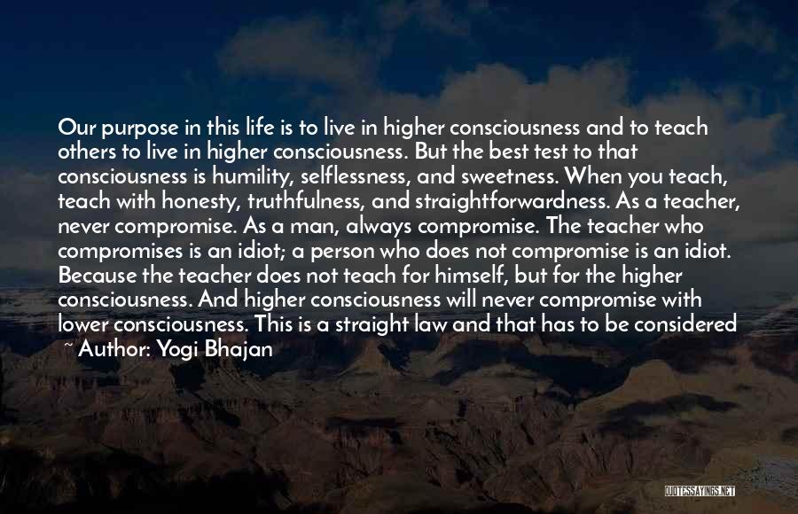 Higher Purpose Quotes By Yogi Bhajan
