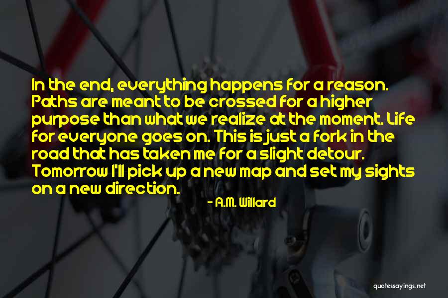 Higher Road Quotes By A.M. Willard Higher Road Quotes By A.M. Willard