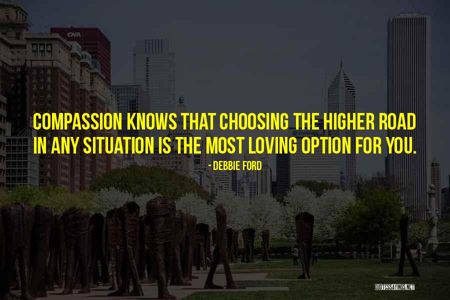 Higher Road Quotes By Debbie Ford Higher Road Quotes By Debbie Ford